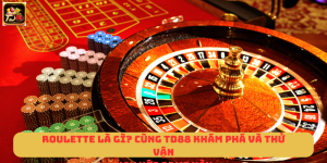 Roulette Là Gì? Cùng TD88 Khám Phá Và Thử Vận May Với Game Này